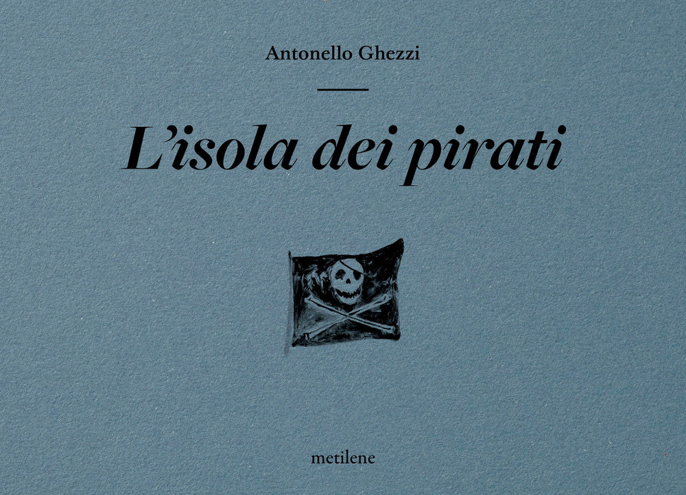 L'isola dei pirati. Ediz. illustrata