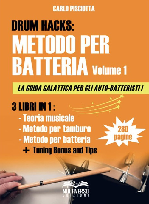 Drum hacks. Metodo per batteria. Vol. 1