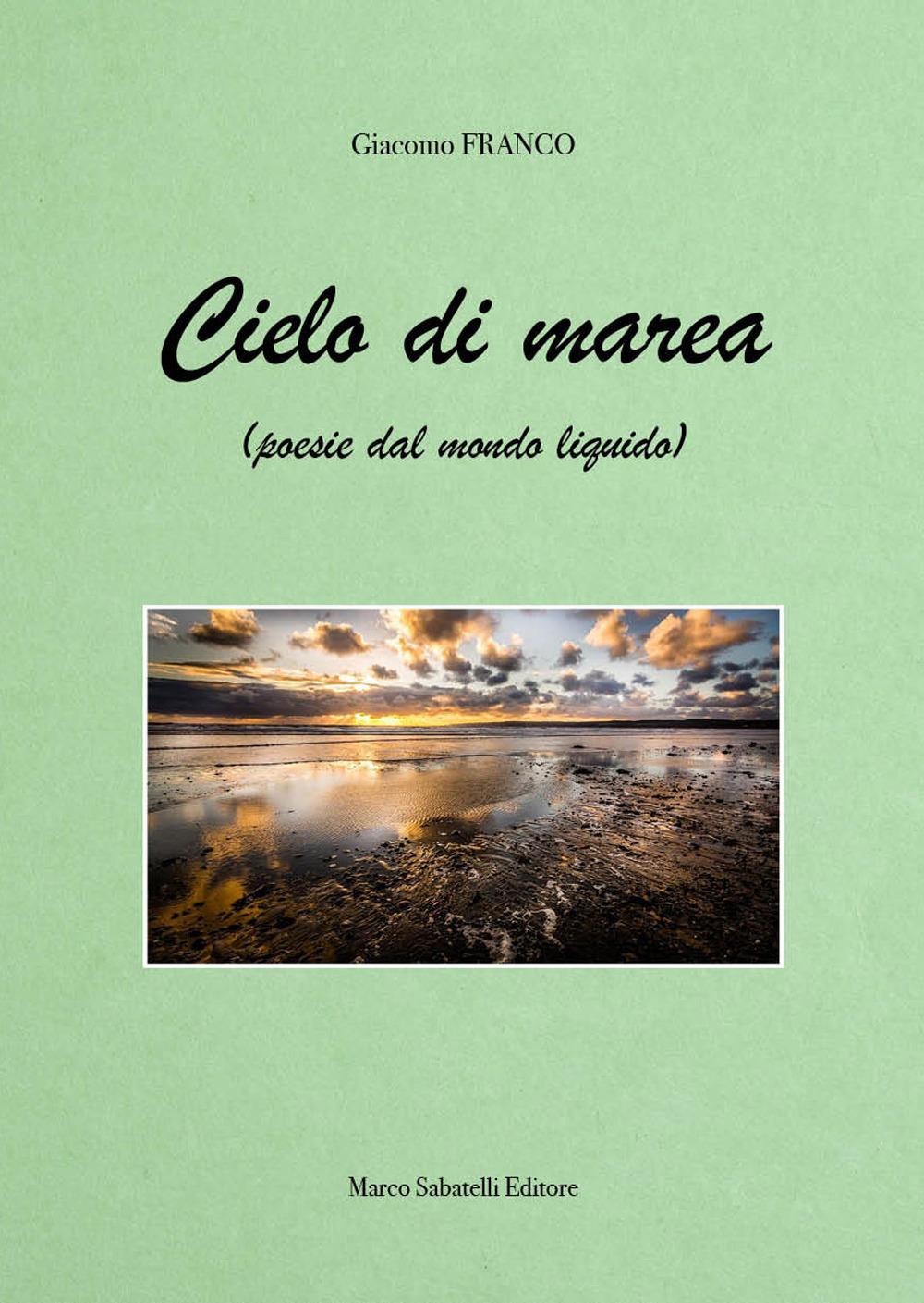 Cielo di marea (poesie dal mondo liquido)