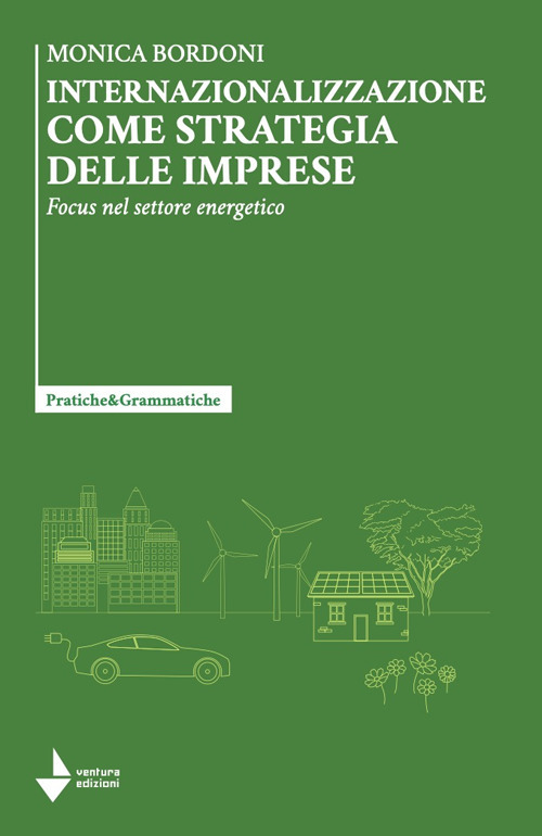 Internazionalizzazione come strategia delle imprese. Focus nel settore energetico