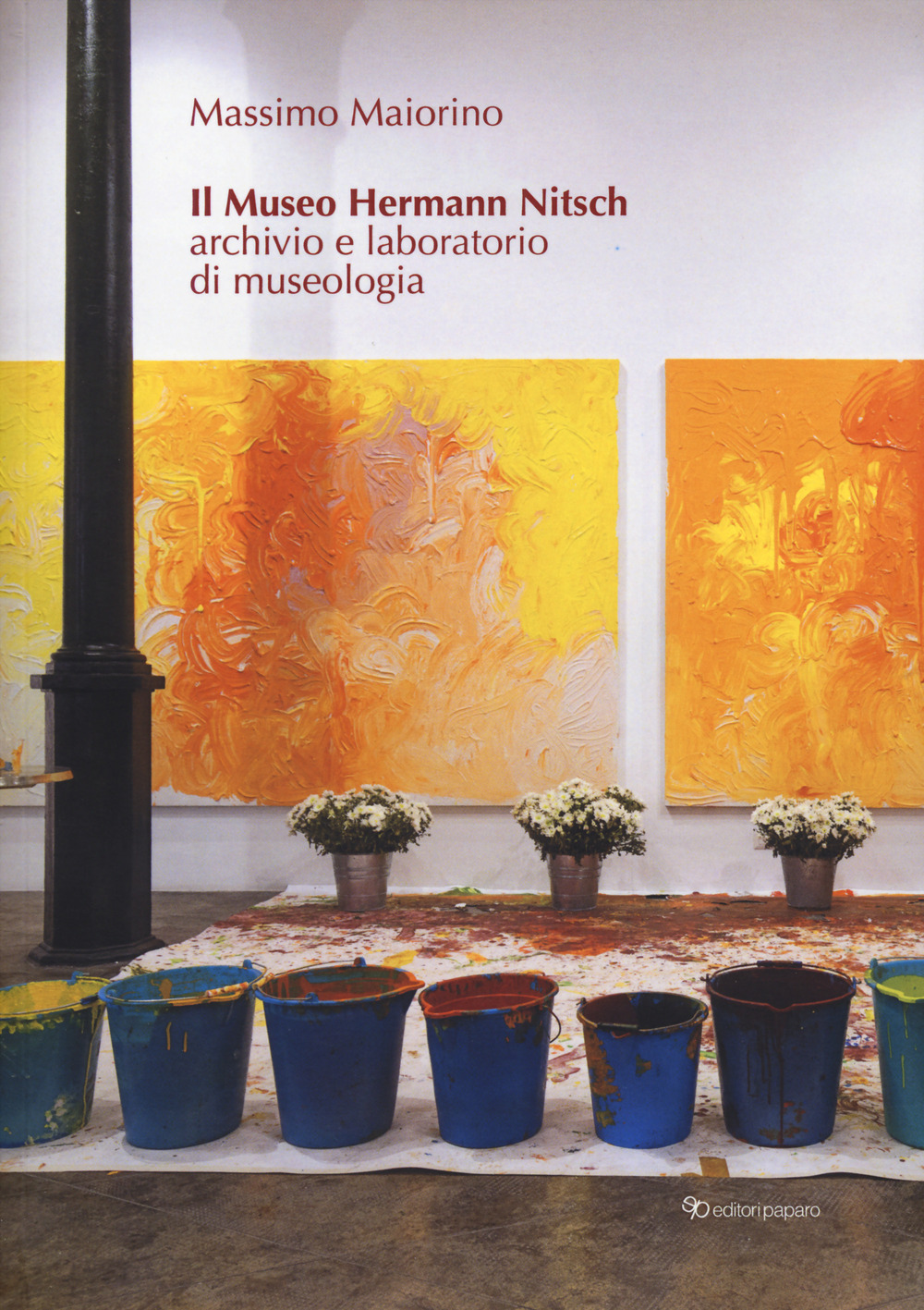 Il museo Hermann Nitsch. Archivio e laboratorio