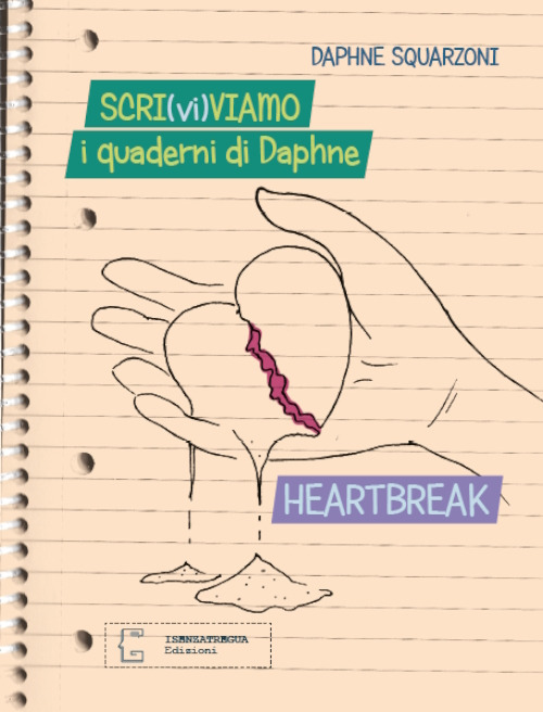 Scri(vi)viamo. I quaderni di Daphne. Heartbreak