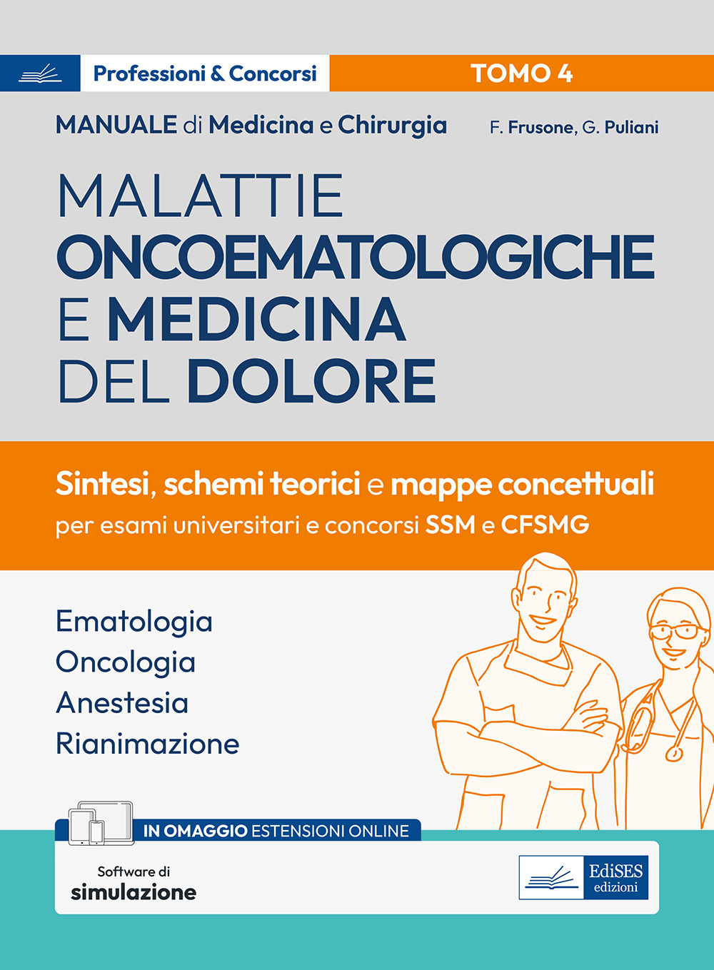 Manuale di medicina e chirurgia. Con espansione online. Con software di simulazione. Vol. 4: Malattie oncoematologiche e medicina del dolore. Sintesi, schemi teorici e mappe concettuali