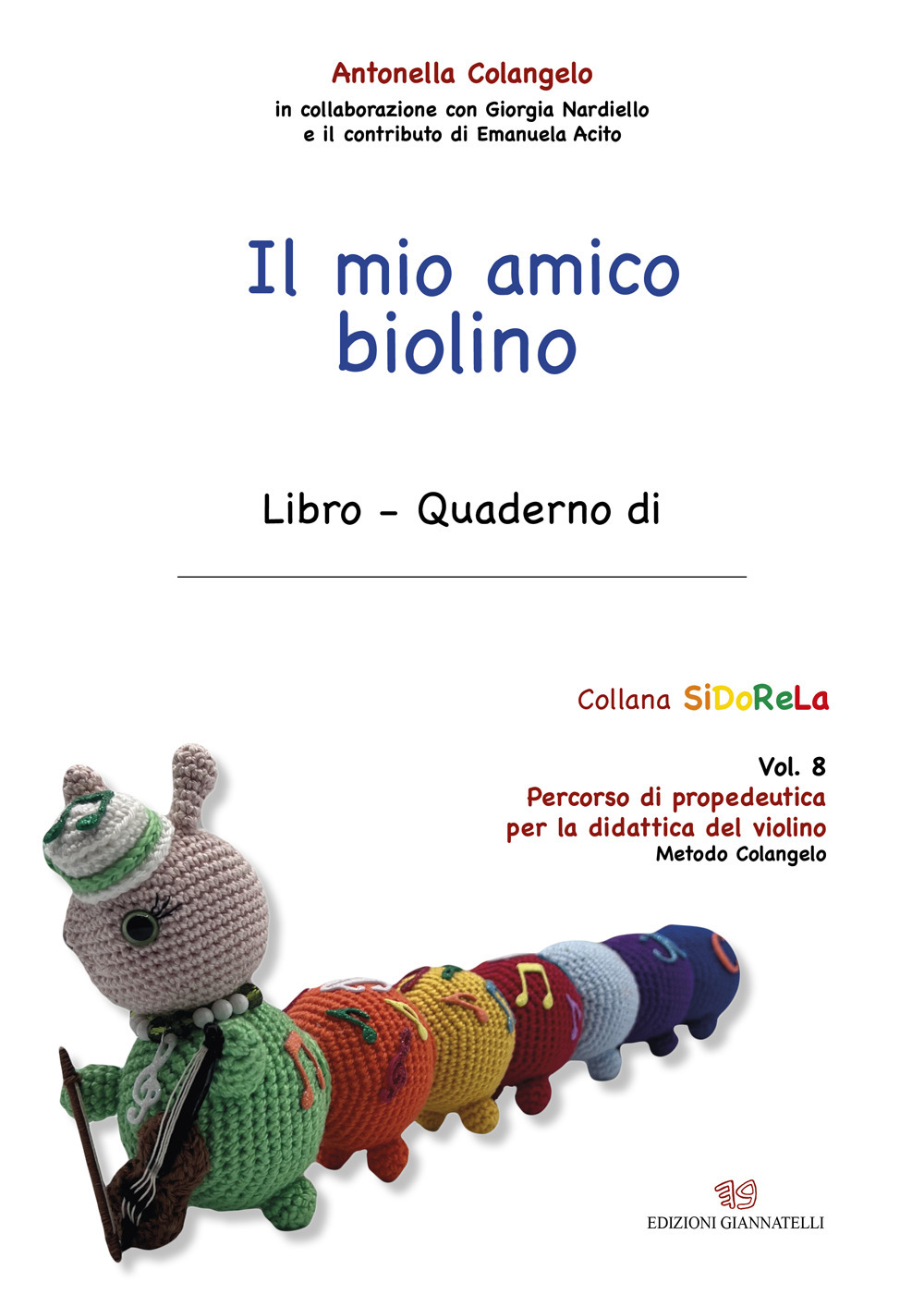 Il mio amico biolino. Ediz. a caratteri grandi. Vol. 8: Percorso di propedeutica per la didattica del violino