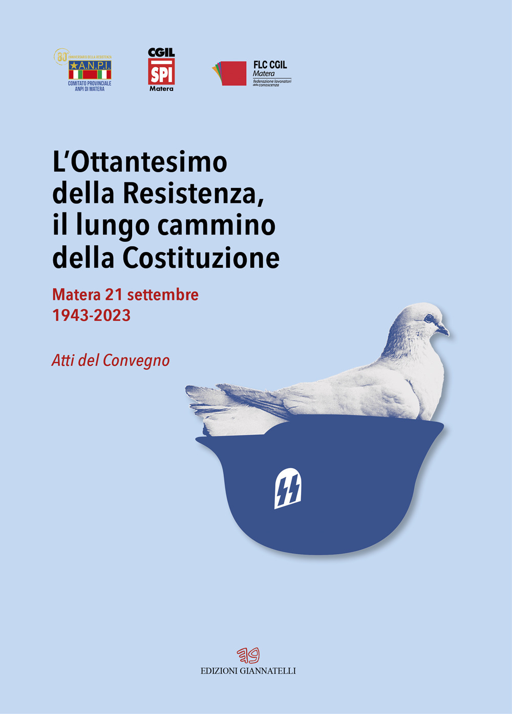 L'Ottantesimo della Resistenza, il lungo cammino della Costituzione. Matera 21 settembre 1943-2023. Atti del Convegno