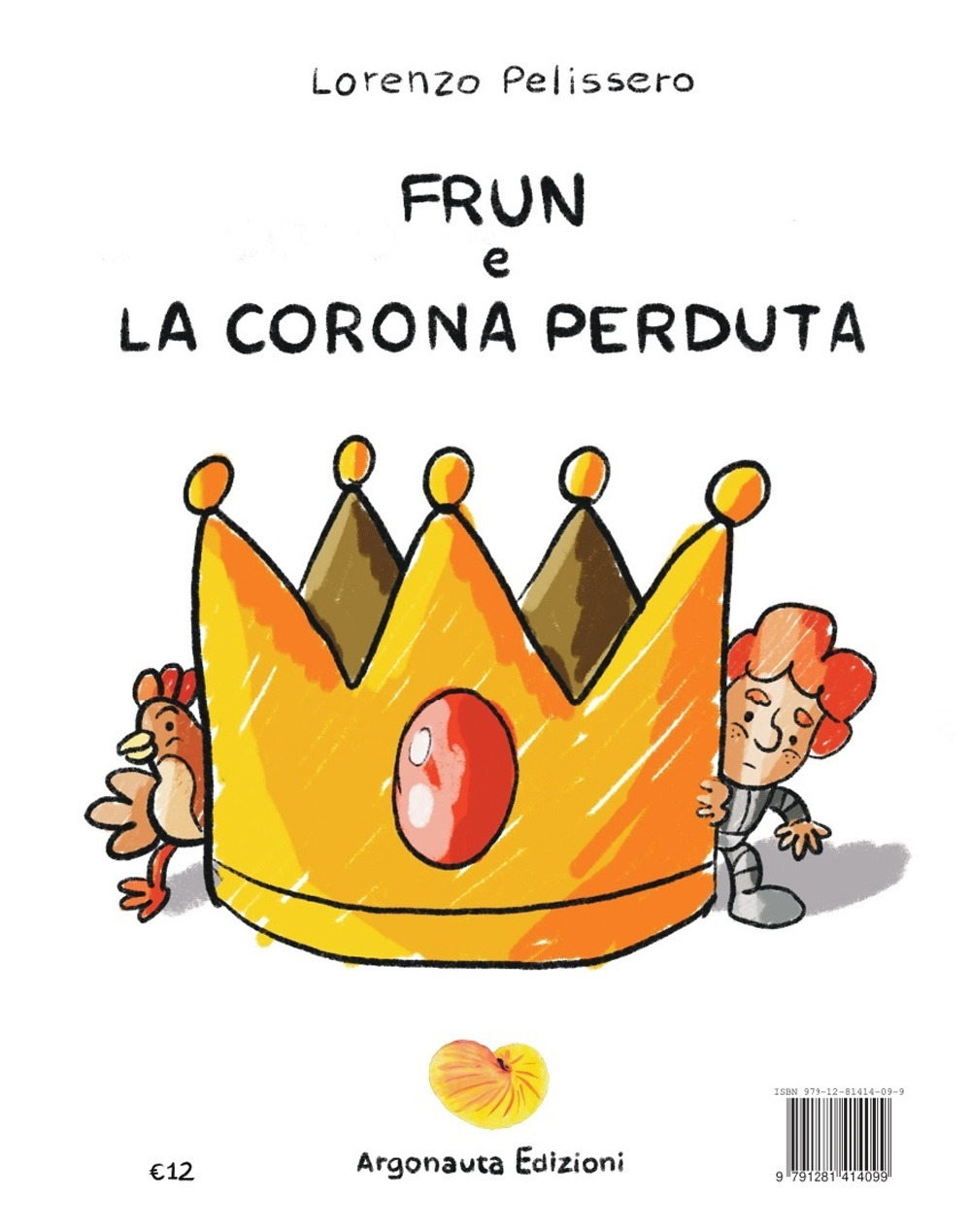 Frun e la corona perduta. Ediz. per la scuola