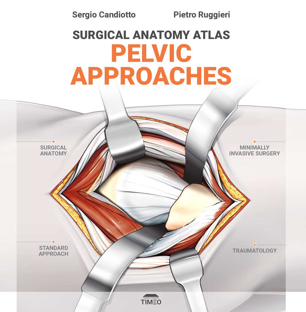 Surgical anatomy atlas. Pelvic approaches