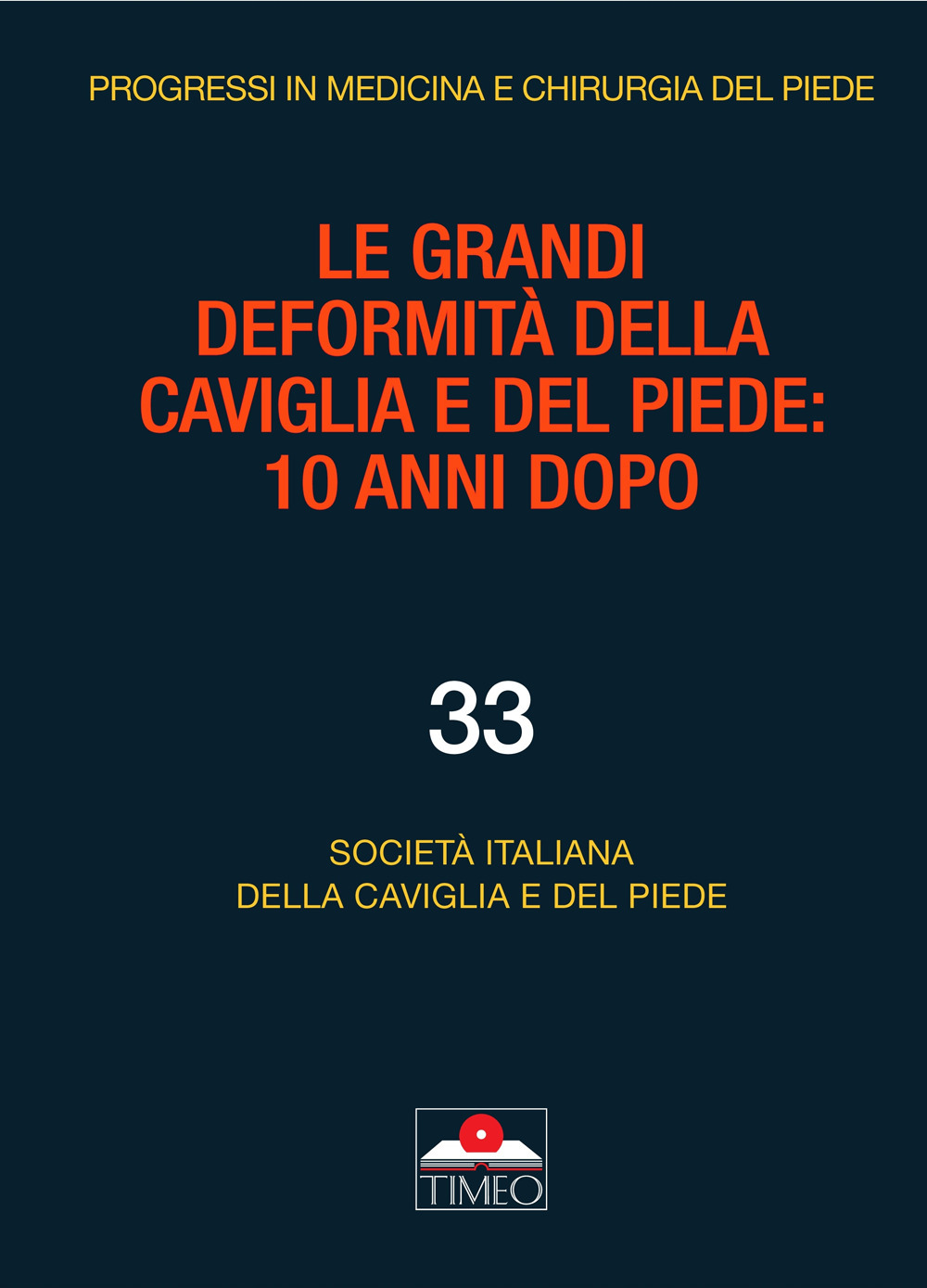 Le grandi deformità della caviglia e del piede: 10 anni dopo