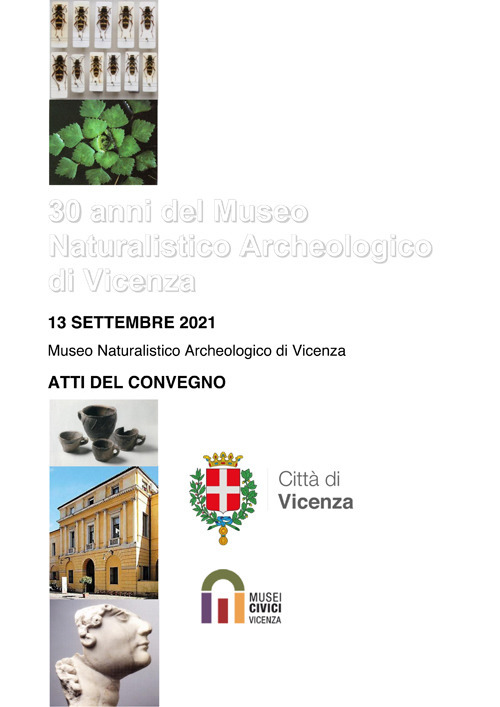 30 anni del Museo Naturalistico Archeologico di Vicenza. Atti del Convegno