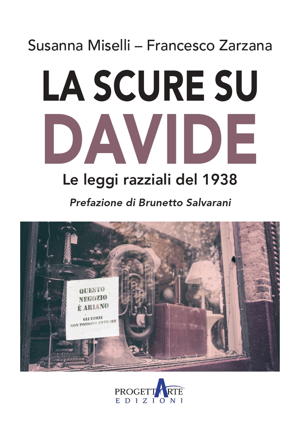 La scure su Davide. Le leggi razziali del 1938