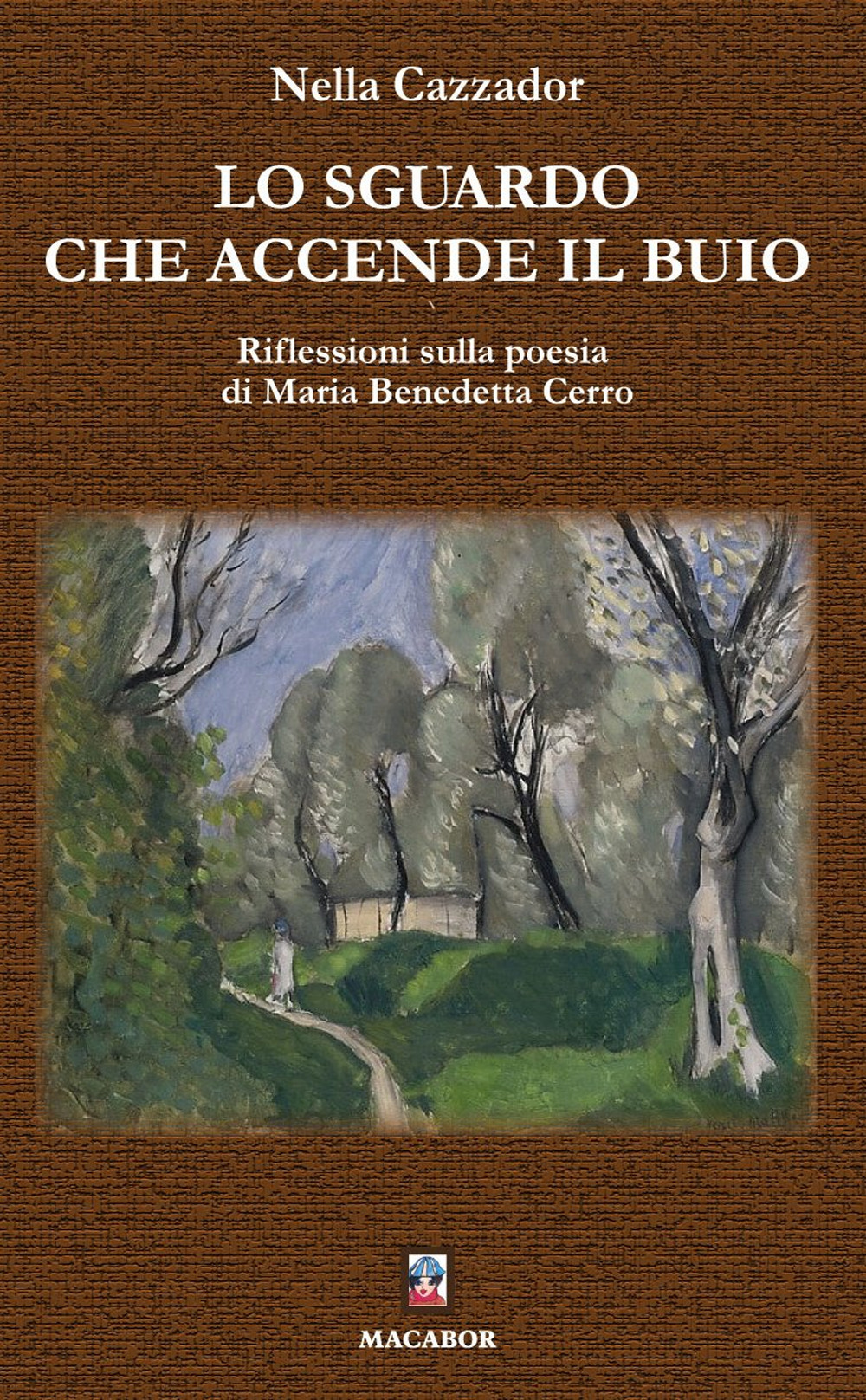 Lo sguardo che accende il buio. Riflessioni sulla poesia di Maria Benedetta Cerro