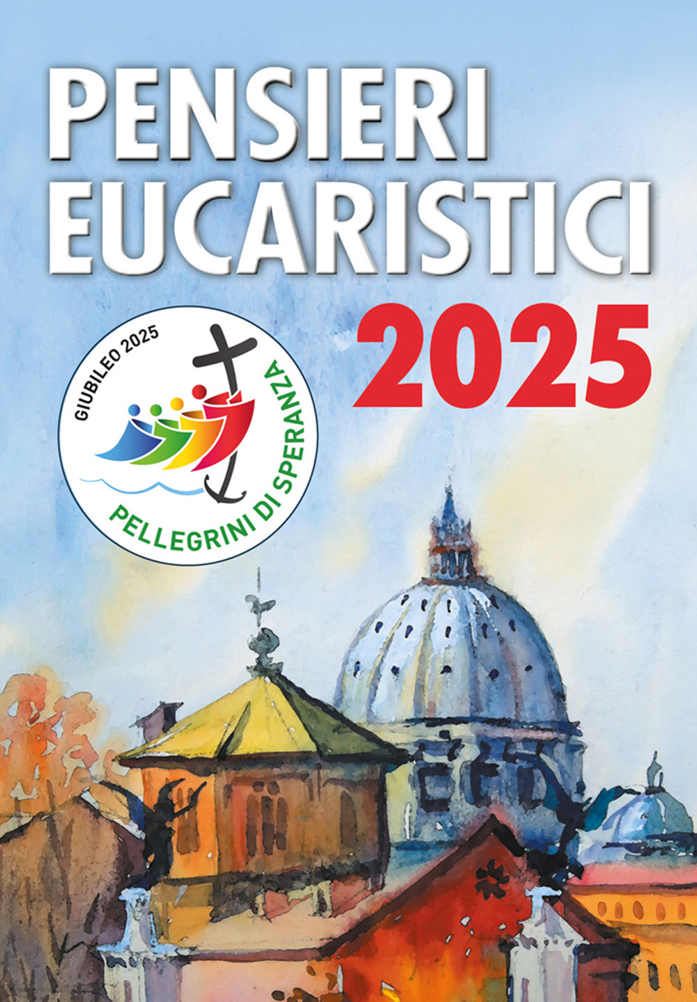 Pensieri eucaristici 2025