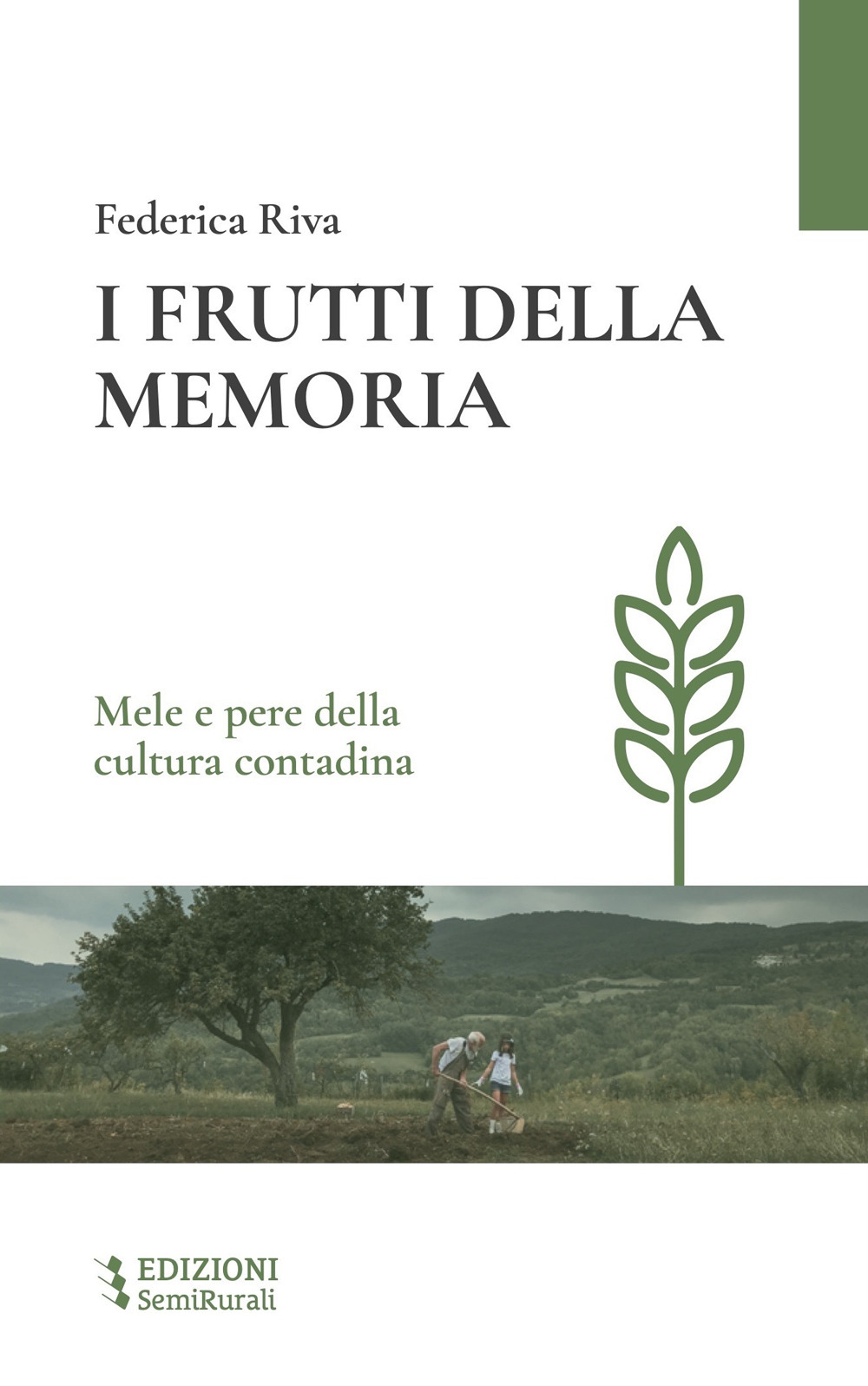 I frutti della memoria. Mele e pere della cultura contadina