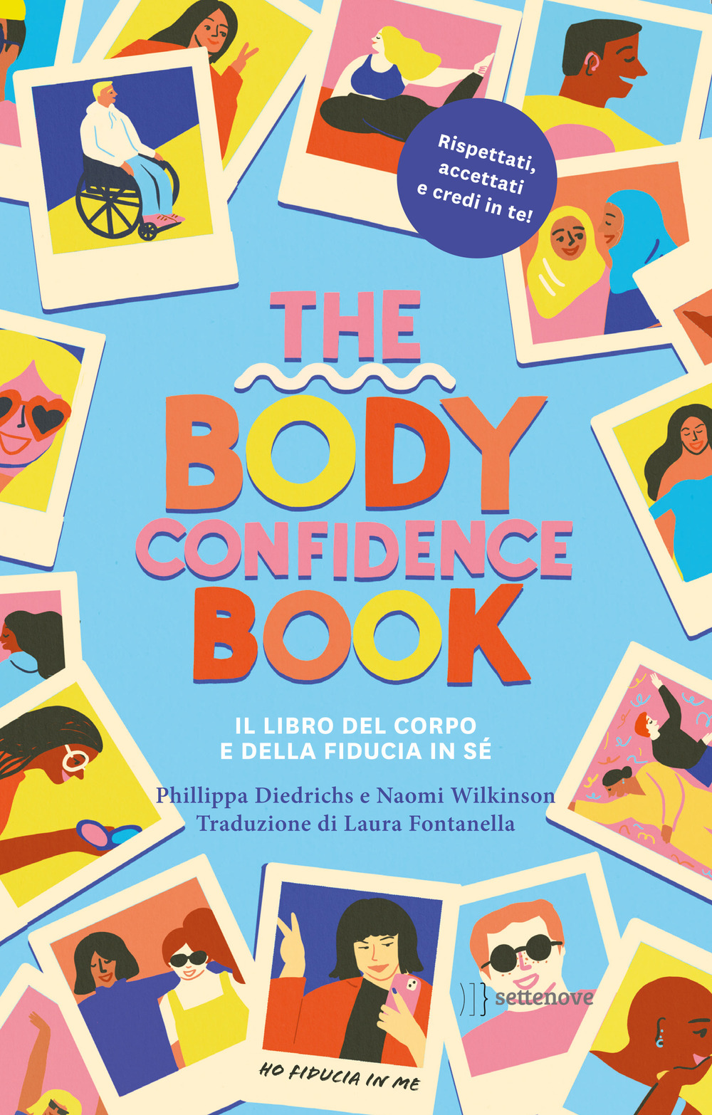 The body confidence book. Il libro del corpo e della fiducia in sé. Ediz. illustrata