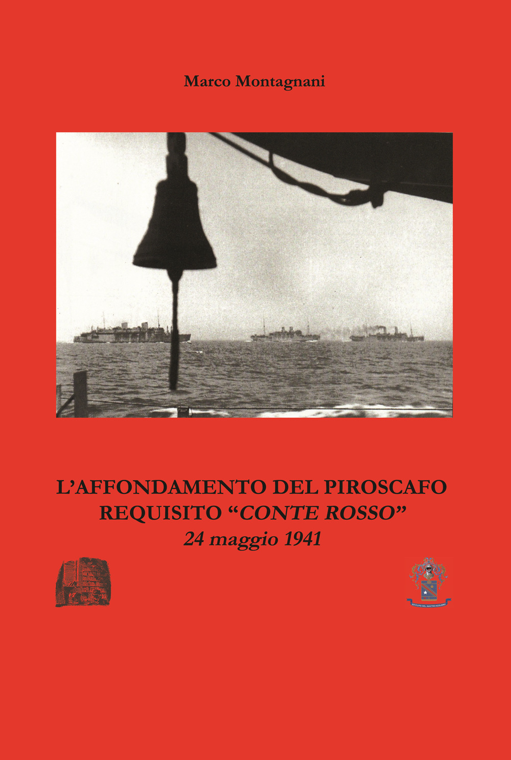 L'affondamento del piroscafo requisito «Conte Rosso»