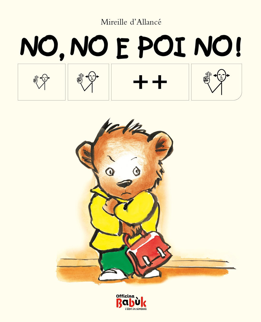 No, no e poi no! Ediz. CAA