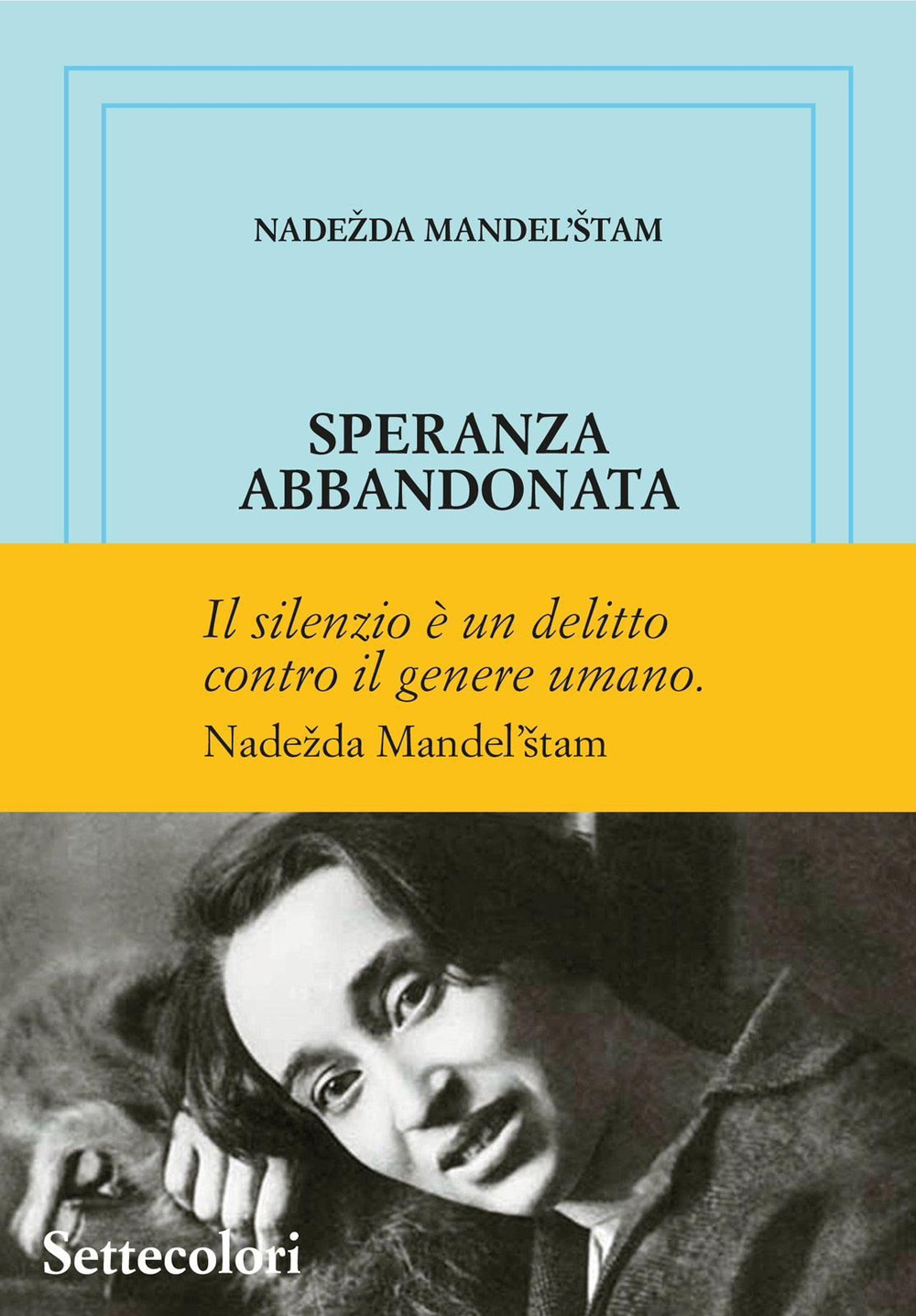 Speranza abbandonata. Ediz. numerata