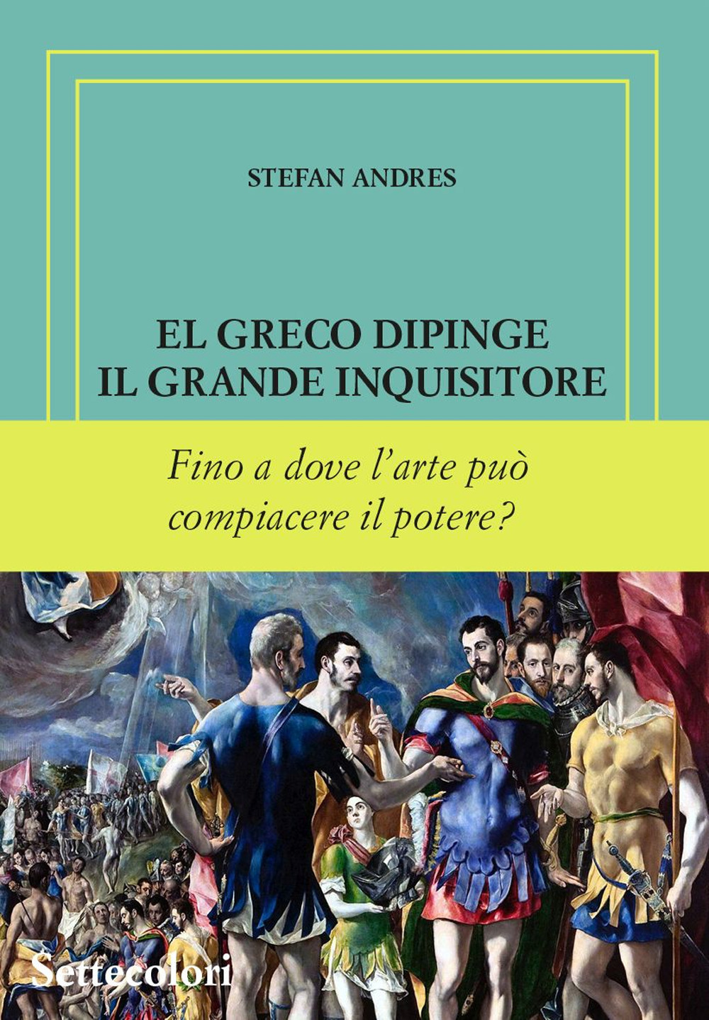 El Greco dipinge il grande inquisitore. Ediz. numerata