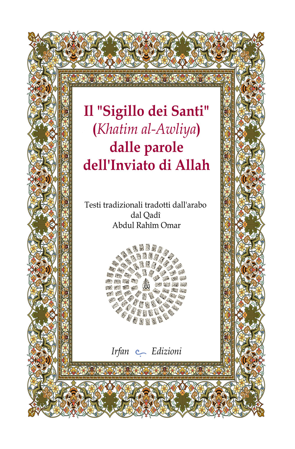 Il «sigillo dei santi» (Khatim al-Awliya) dalle parole dell'inviato di Allah