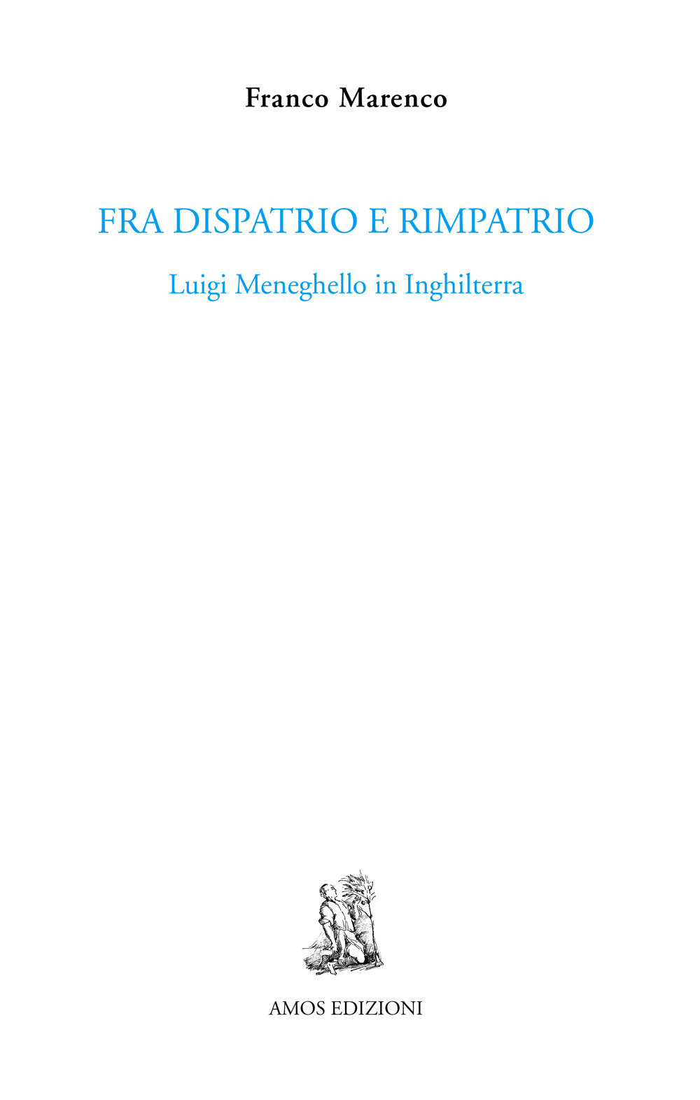 Fra dispatrio e rimpatrio. Luigi Meneghello in Inghilterra