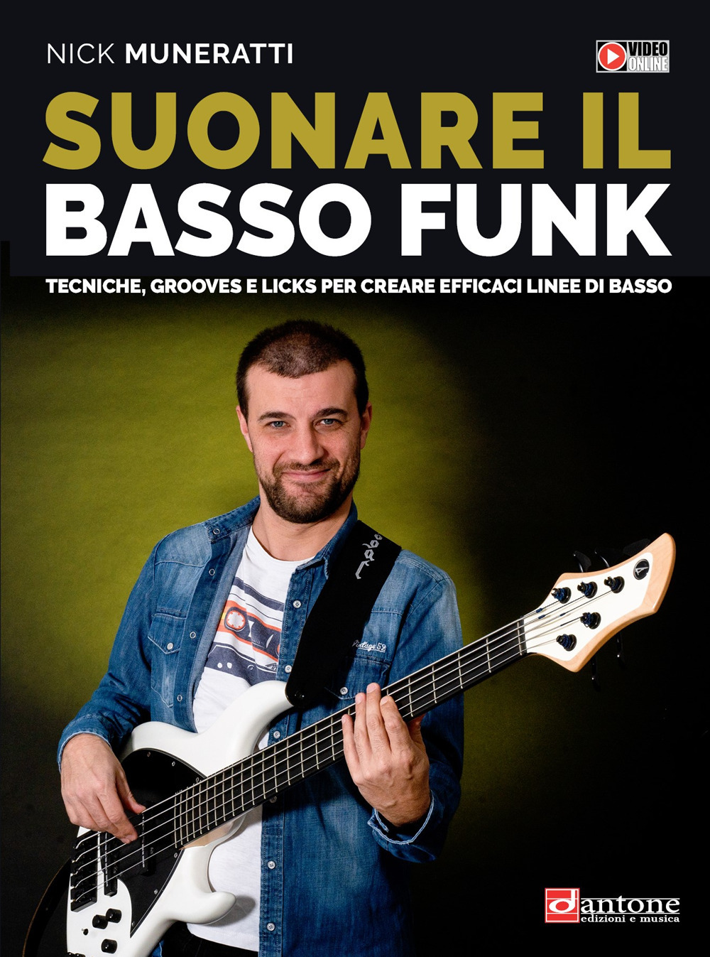 Suonare il basso funk. Tecniche, grooves e licks per creare efficaci linee di basso. Con video online