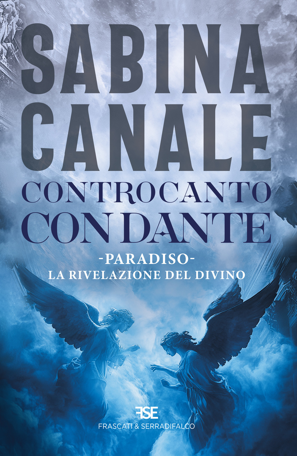 Controcanto con Dante. Paradiso. La rivelazione del divino