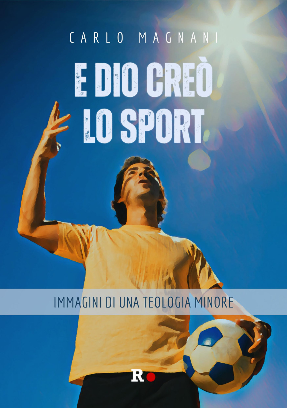 E Dio creò lo sport. Immagini di una teologia minore