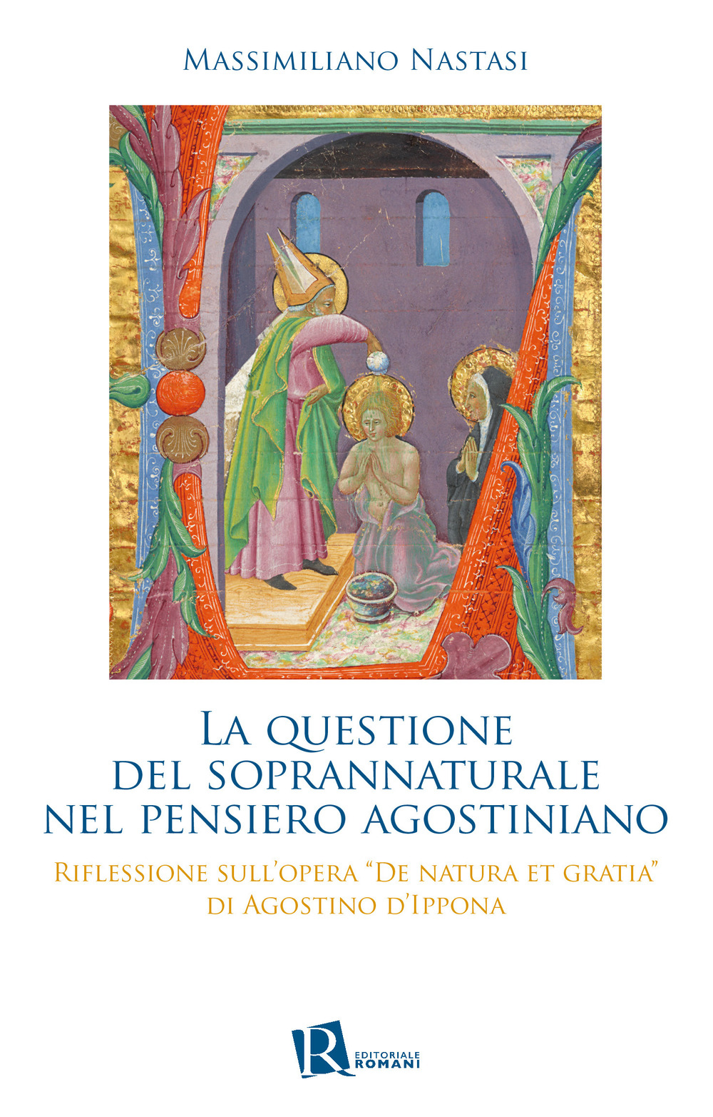 La questione del soprannaturale nel pensiero agostiniano. Riflessione sull'opera «De natura et gratia» di Agostino d'Ippona