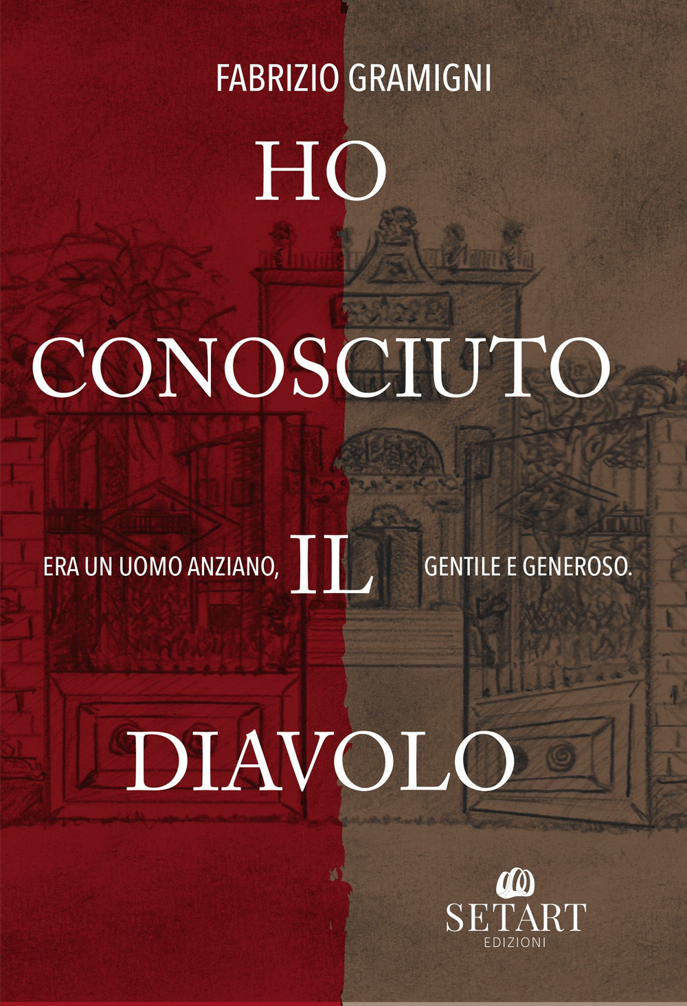 Ho conosciuto il diavolo. Era un uomo anziano, gentile e generoso