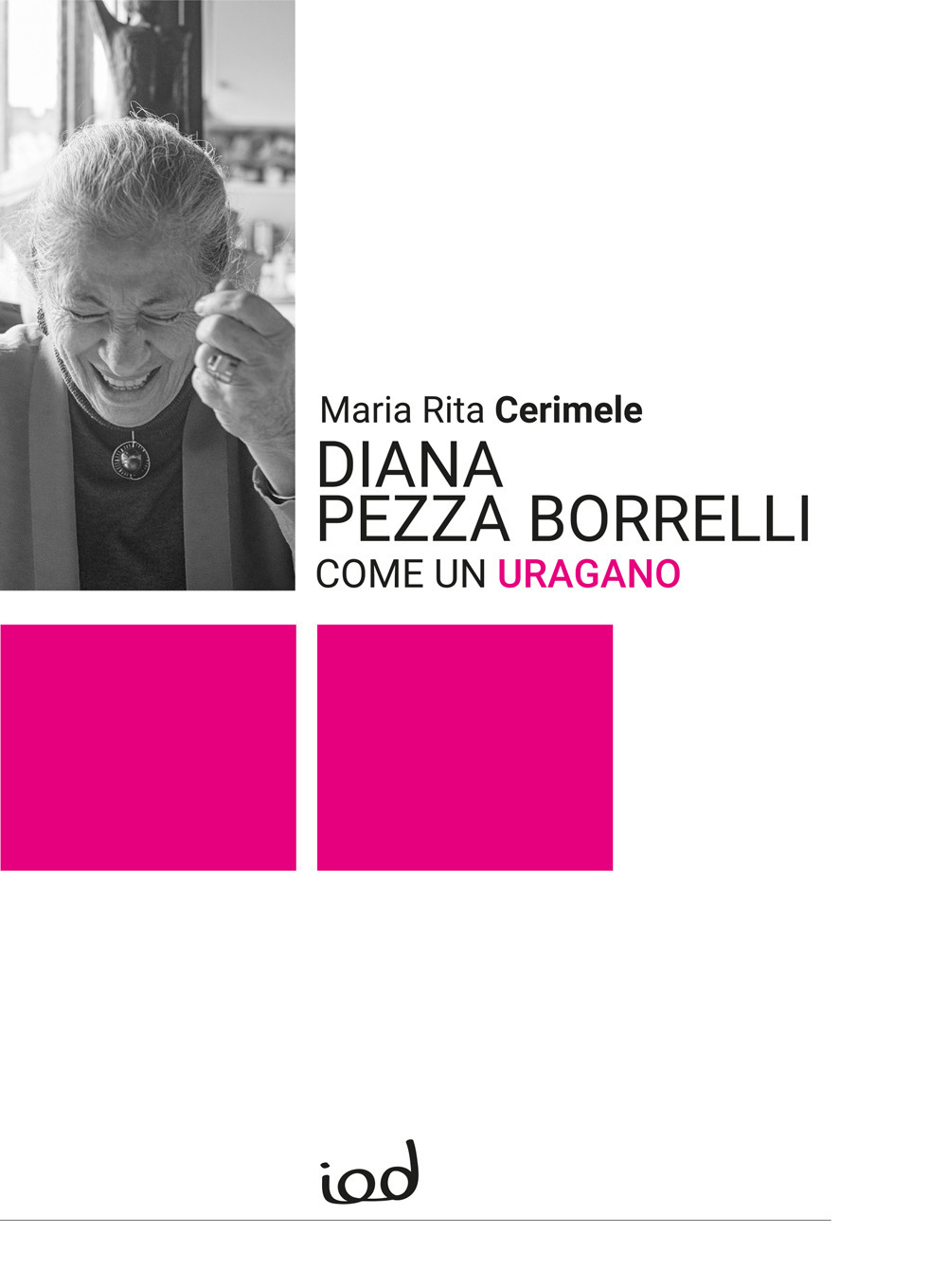 Diana Pezza Borrelli. Come un uragano