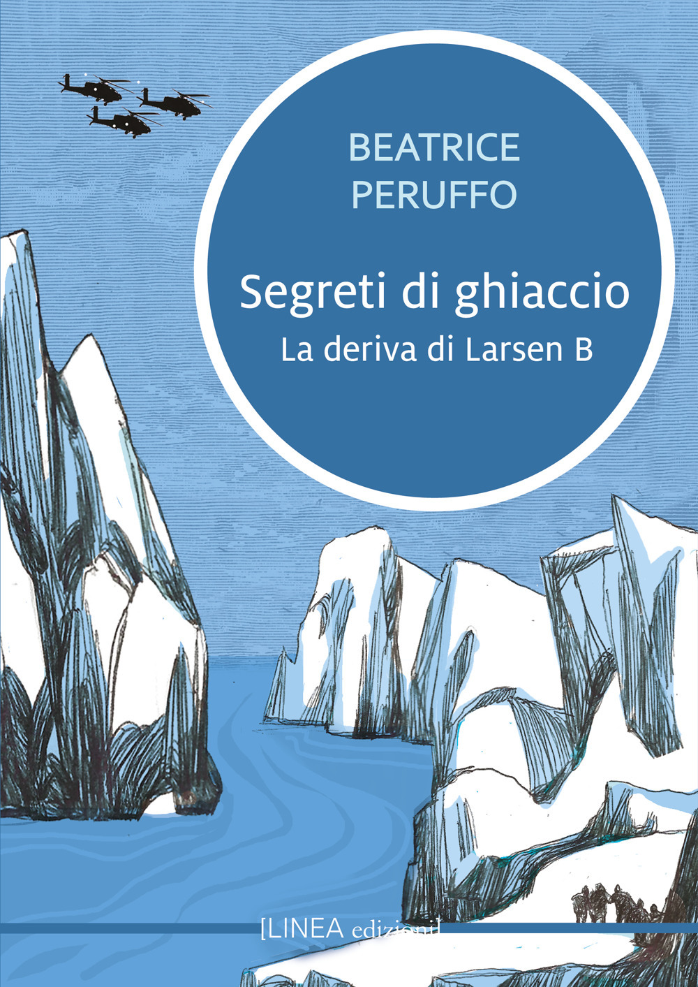 Segreti di ghiaccio. La deriva di Larsen B