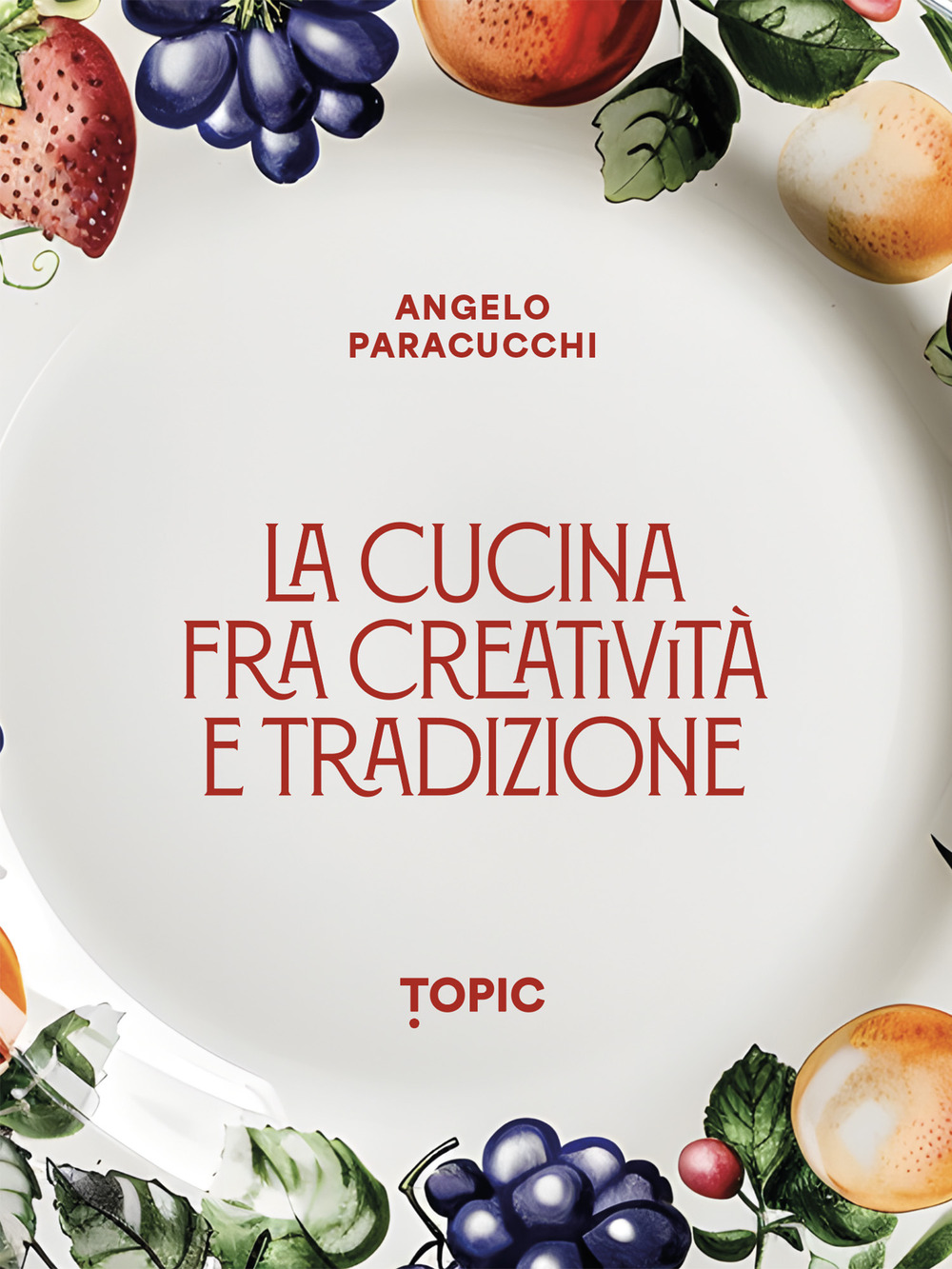 La cucina fra creatività e tradizione