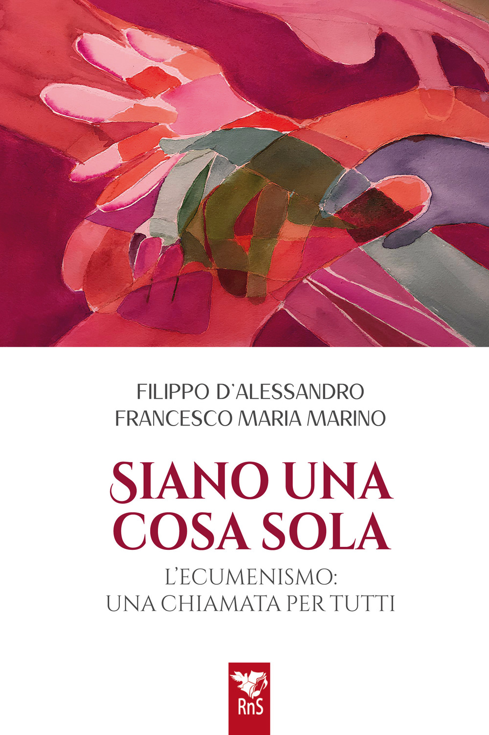 Siano una cosa sola. L'ecumenismo, una chiamata per tutti