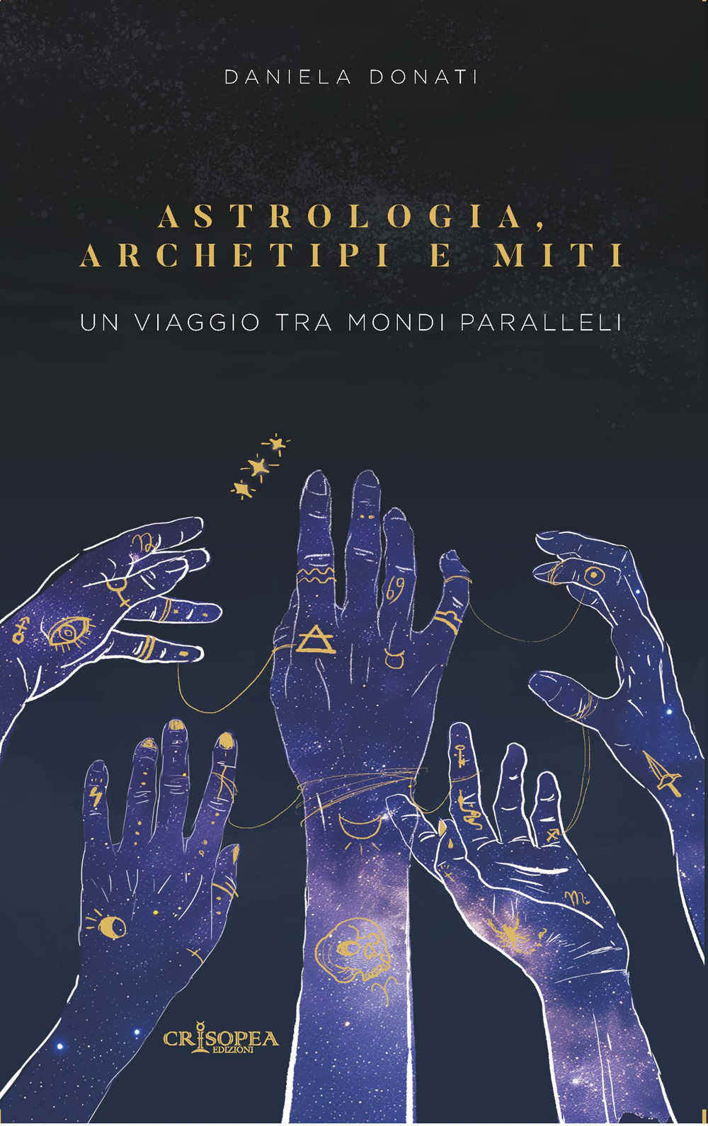 Astrologia, archetipi e miti. Un viaggio tra mondi paralleli