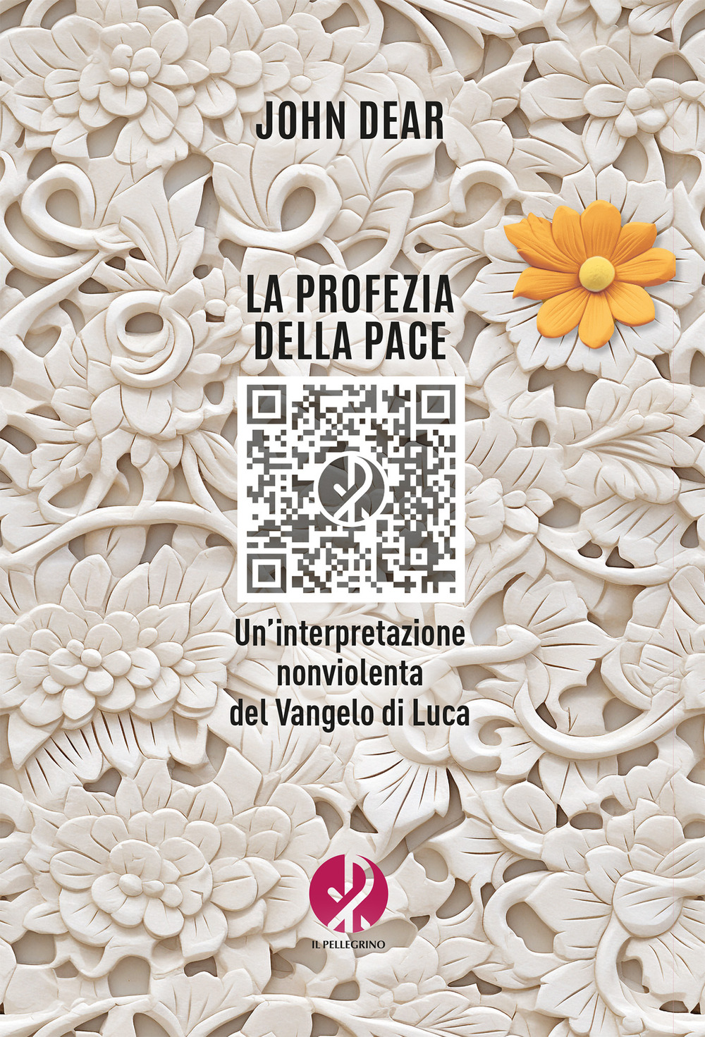 La profezia della pace. Un'interpretazione nonviolenta del Vangelo di Luca