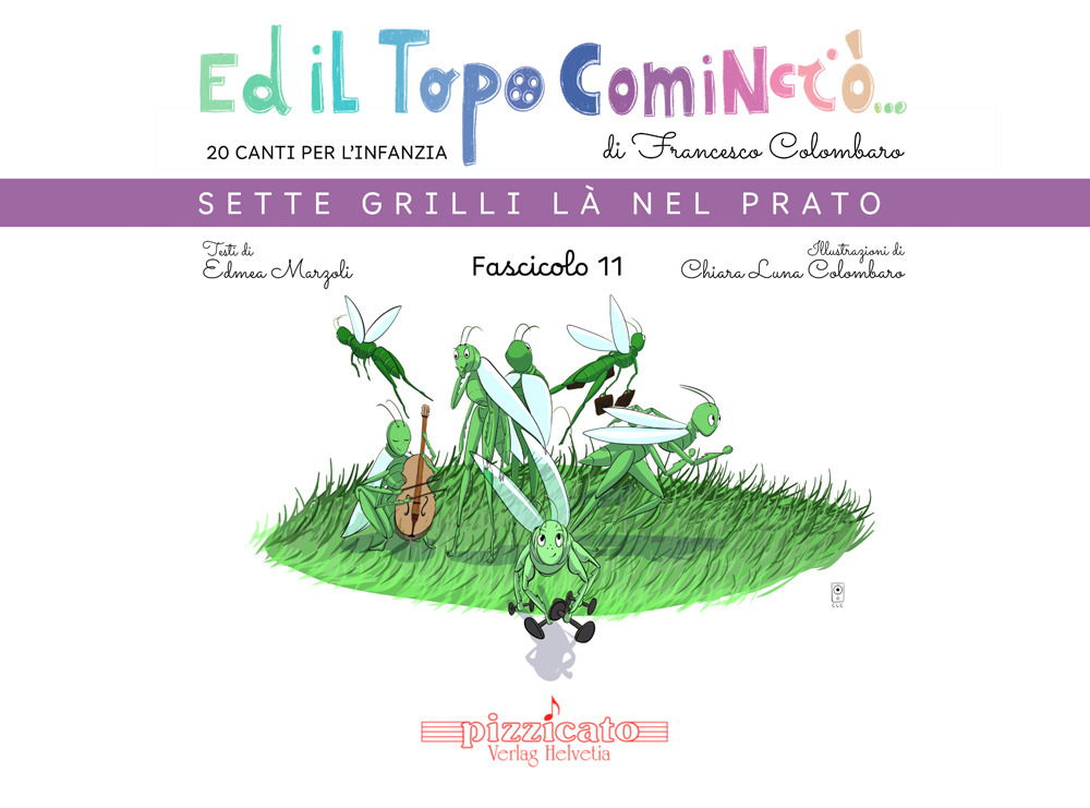 Ed il topo cominciò.... Ediz. illustrata. Vol. 11: Sette grilli là nel prato