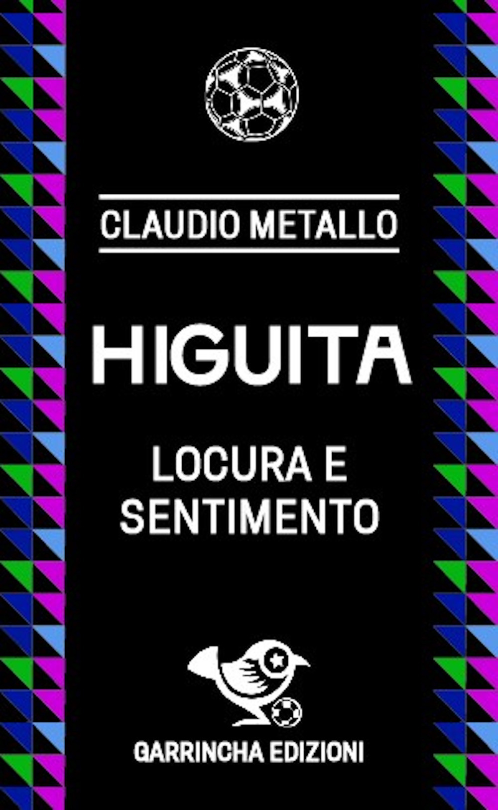 Higuita. Locura e sentimento