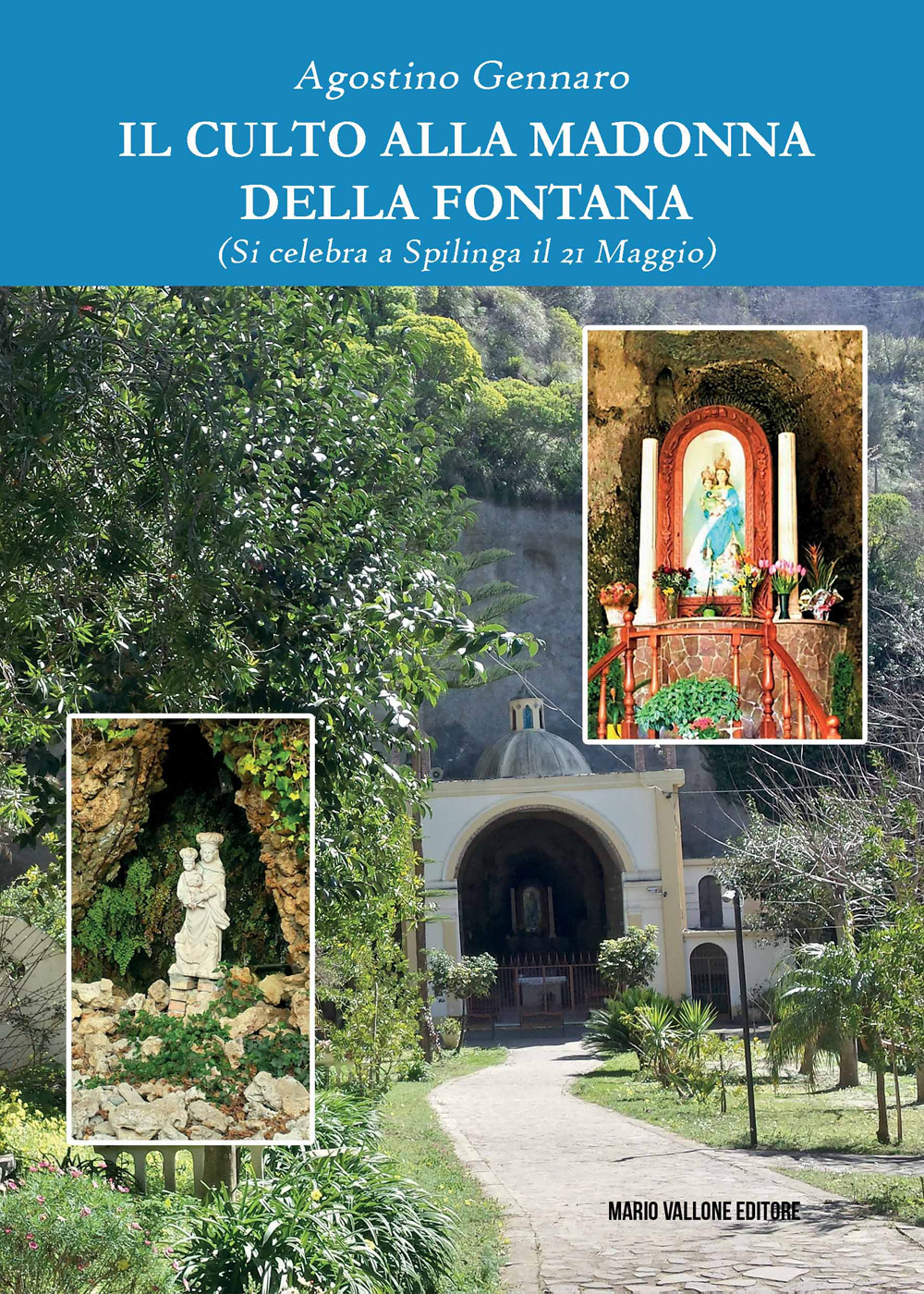 Il culto alla Madonna della Fontana. (Si celebra a Spilinga il 21 maggio)