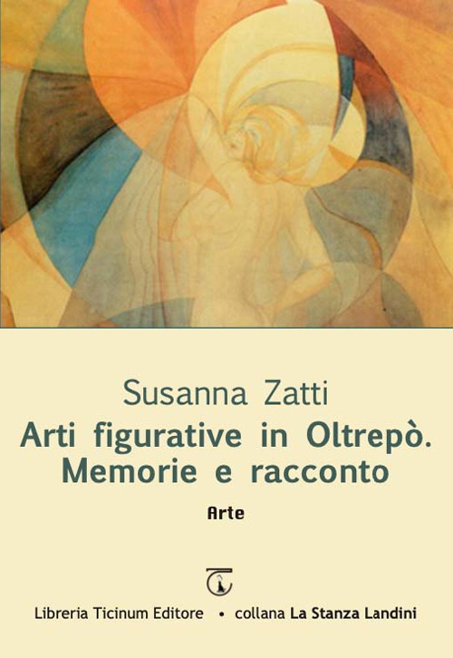 Arti figurative in Oltrepò. Memorie e racconto