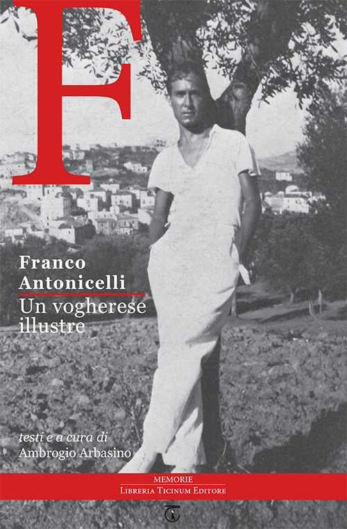 Franco Antonicelli. Un vogherese illustre