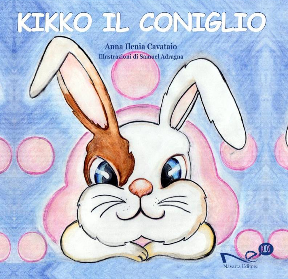 Kikko il coniglio. Ediz. illustrata