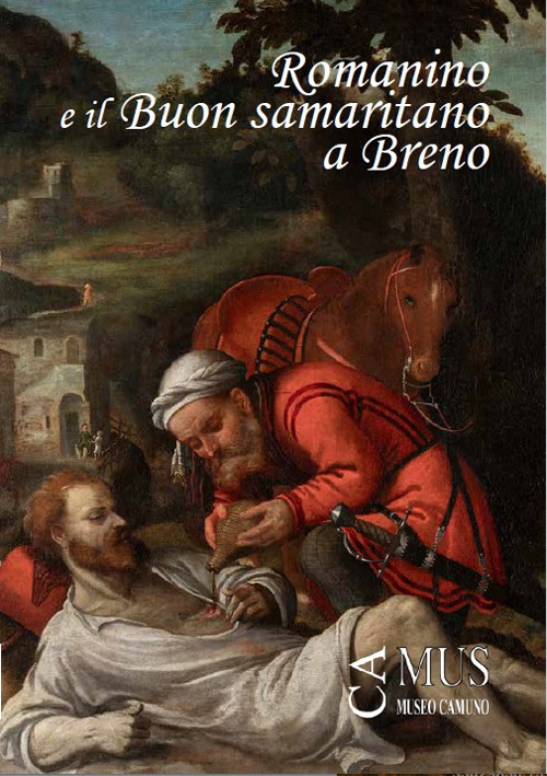 Romanino e il «Buon samaritano» a Breno. Breno, Museo Camuno, 2 agosto - 13 ottobre 2024