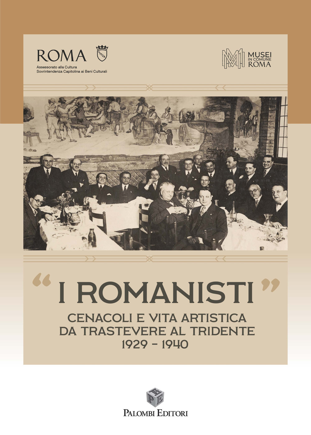 «I Romanisti». Cenacoli e vita artistica da Trastevere al Tridente 1929-1940