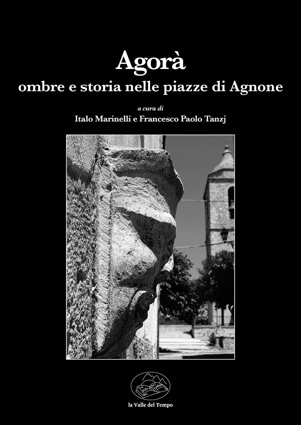 Agorà. Ombre e storia nelle piazze di Agnone