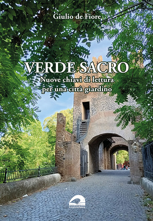 Verde sacro. Nuove chiavi di lettura per una città giardino