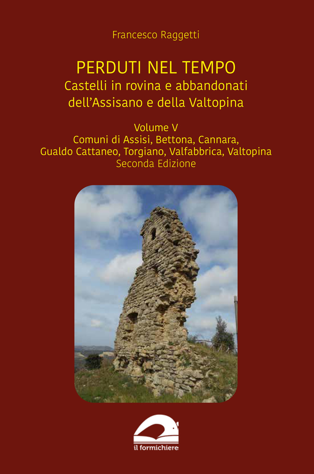 Castelli in rovina e abbandonati dell'Assisano e della Valtopina