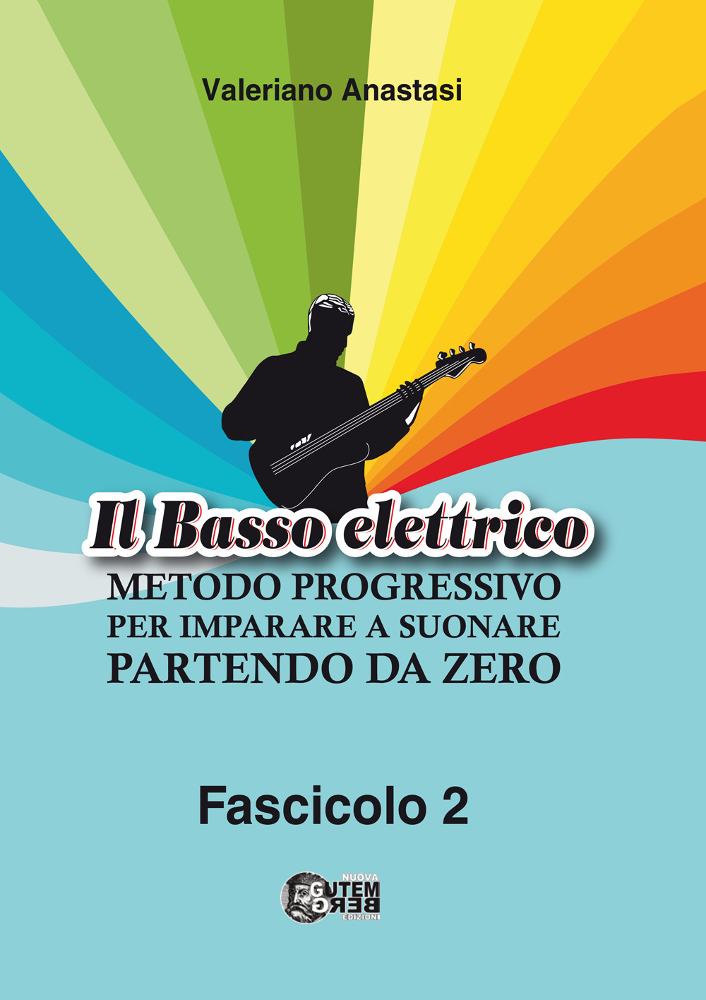 Il basso elettrico. Metodo progressivo per imparare a suonare partendo da zero. Ediz. per la scuola. Vol. 2