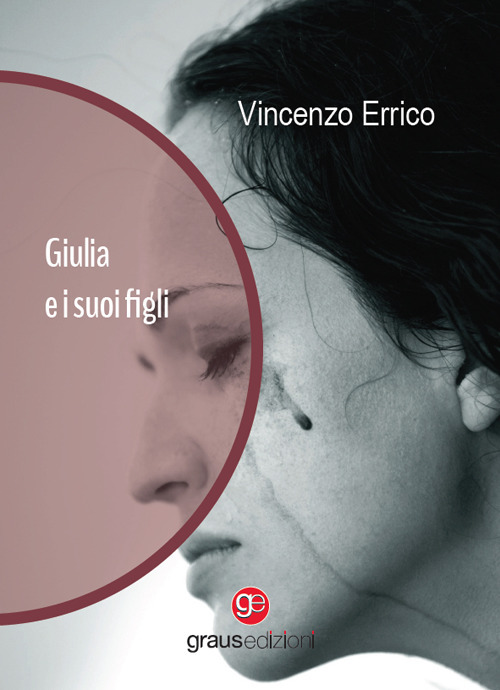 Giulia e i suoi figli. Ediz. italiana e tedesca