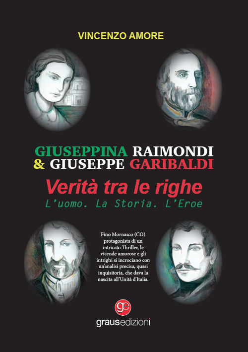 Verità tra le righe. L'uomo. La storia. L'eroe