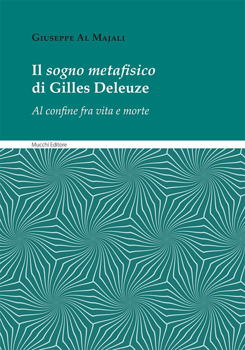 Il sogno metafisico di Gilles Deleuze. Al confine fra vita e morte